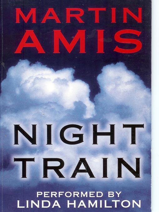 Title details for Night Train by Martin Amis - Available